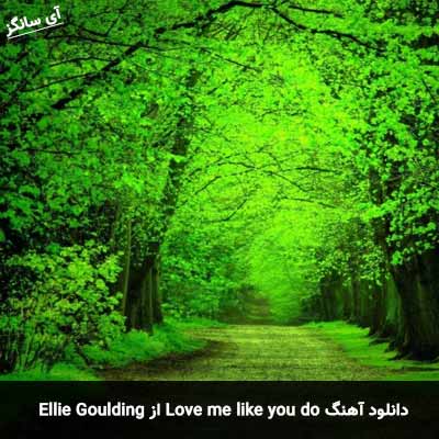 دانلود آهنگ Love me like you do Ellie Goulding
